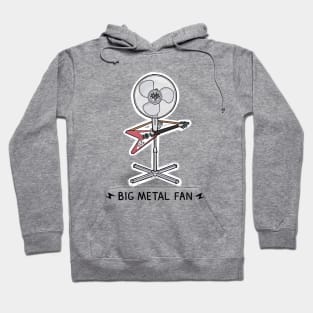 Big Metal Fan Hoodie